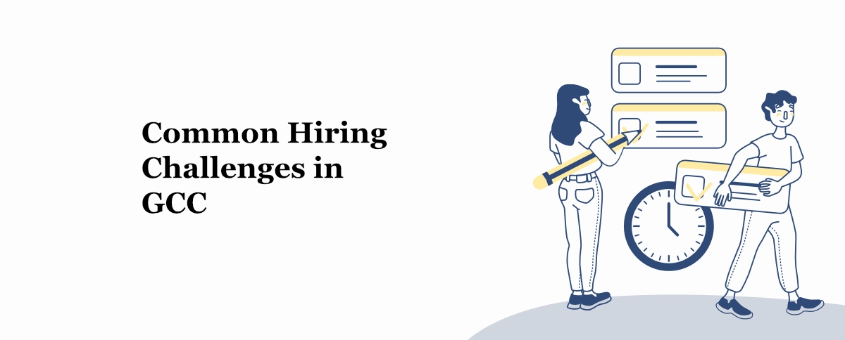 Common Hiring Challenges in GCCs and How to Solve Them