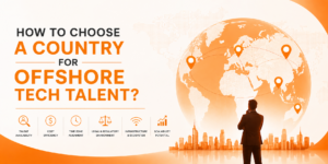 How to Choose a Country for Offshore Tech Talent