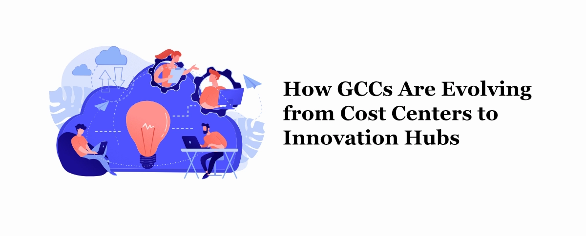 how-gccs-are-evolving-innovation-hubs