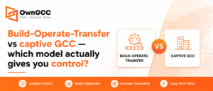 Build-Operate-Transfer vs captive GCC